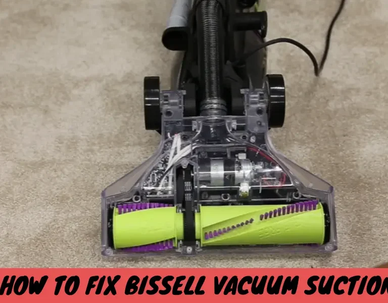 How to Fix Bissell Vacuum Suction